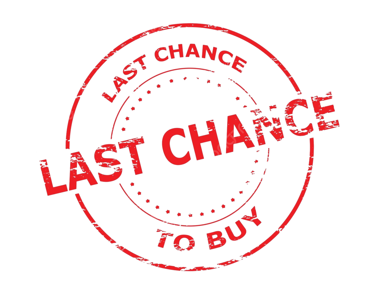 LAST CHANCE TO BUY